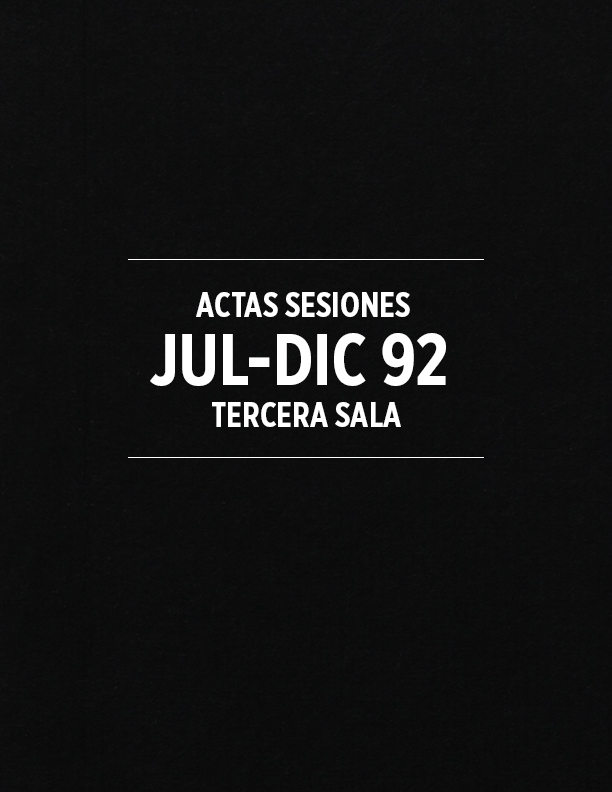 Actas de las sesiones públicas de la Tercera Sala, julio a diciembre de 1992
