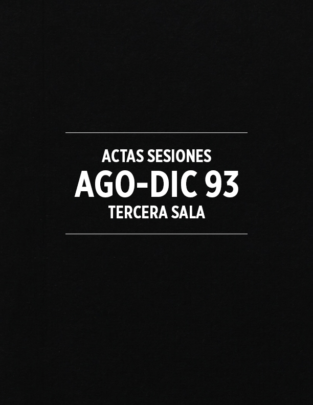Actas de las sesiones públicas de la Tercera Sala, agosto a diciembre de 1993