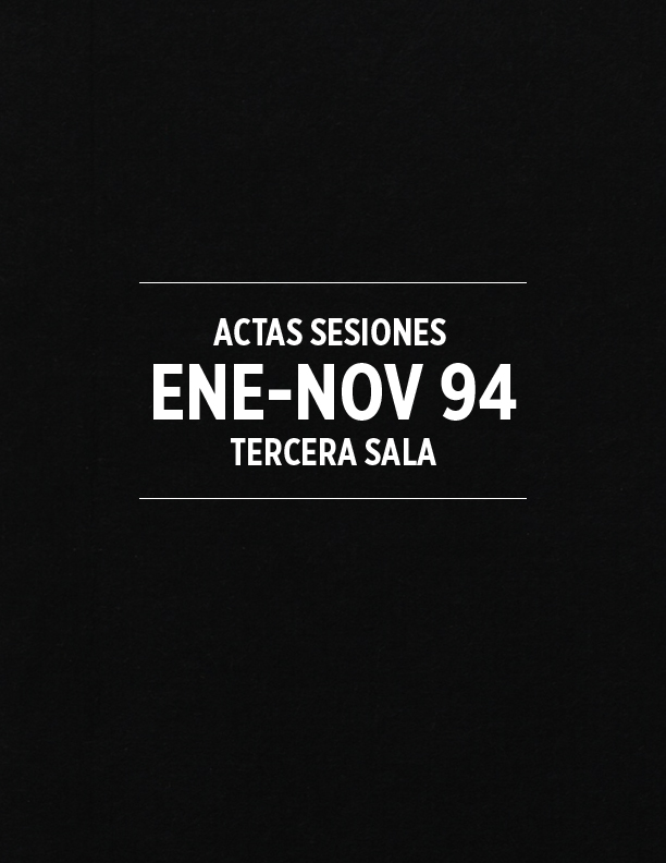 Actas de las sesiones públicas de la Tercera Sala, enero a noviembre de 1994